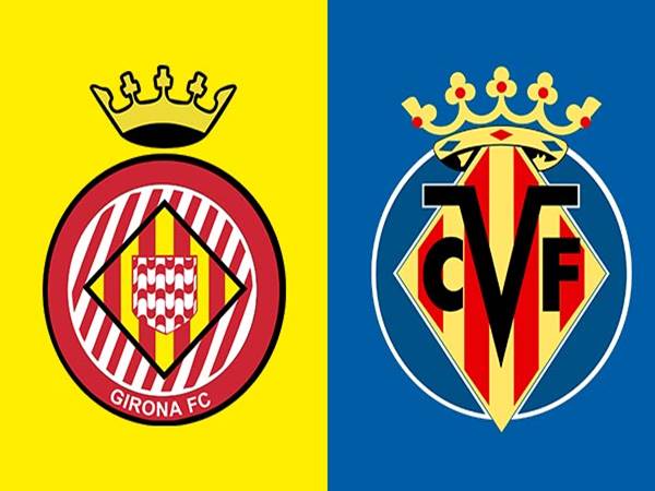 Nhận định Girona vs Villarreal, 03h00 ngày 27/1