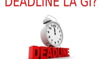 Deadline là gì? Ý nghĩa của deadline trong công việc